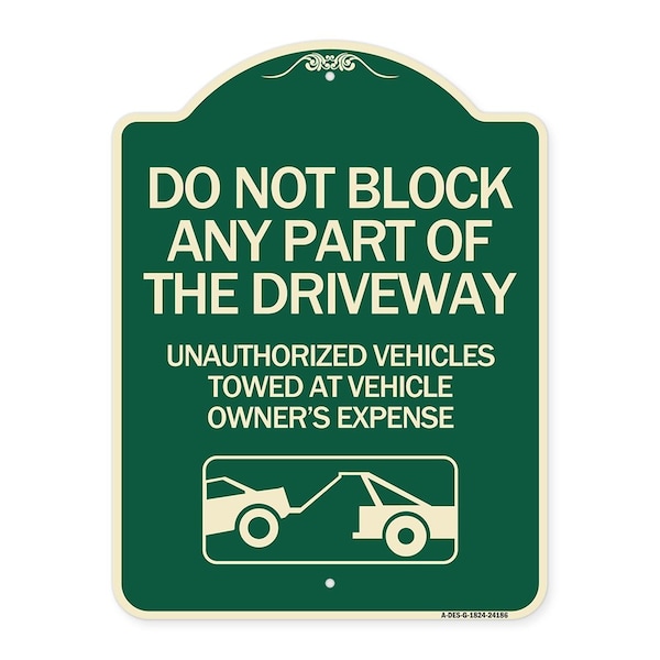 Do Not Block ANY Part of the Driveway Unauthorized Vehicles Towed at Owner Expense, G-1824-24186